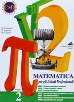 Matematica. Per gli Ist. professionali. Vol. 2