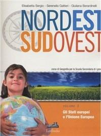 Nord est sud ovest. Corso di geografia. Per la Scuola media. Vol. 2 - Giuliana Berardinelli,Serenella Galtieri,Elisabetta Sergio - copertina