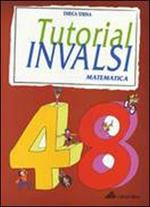 Tutorial INVALSI. Matematica. Per la Scuola media. Con CD Audio. Con CD-ROM