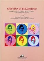 Cristina di Belgiojoso. Politica e cultura nell'Europa dell'Ottocento