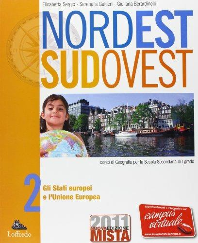 Nord est sud ovest. Per la Scuola media. Con espansione online. Vol. 2 - Giuliana Berardinelli,Serenella Galtieri,Elisabetta Sergio - copertina