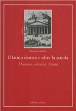 Il latino dentro e oltre la scuola