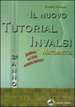 Il nuovo tutorial INVALSI. Matematica. Per le Scuole superiori. Vol. 3