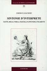 Sintonie d'interprete. Dante, Belli, Verga, Pascoli, D'Annunzio, Ungaretti