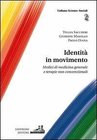 Identità in movimento. Medici di medicina generale e terapie non convenzionali - copertina