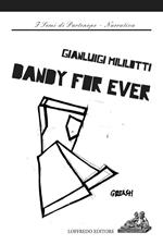 Dandy for ever