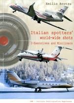 Italian spotters' world-wild shots. Vol. 2: Executives and miniliners