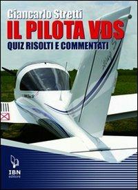 Il pilota VDS. Quiz risolti e commentati - Giancarlo Stretti - copertina