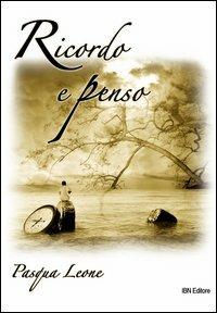 Ricordo e penso - Pasqua Leone - copertina