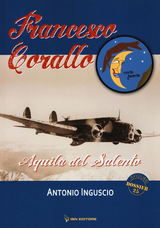 Francesco Corallo. Aquila del salento - Antonio Inguscio - copertina