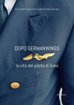 Dopo Germanwings. La vita del pilota di linea