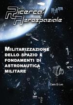 Militarizzazione dello spazio e fondamenti di astronautica militare