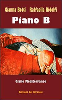 Piano B. Giallo Mediterraneo - Gianna Botti,Raffaella Ridolfi - copertina