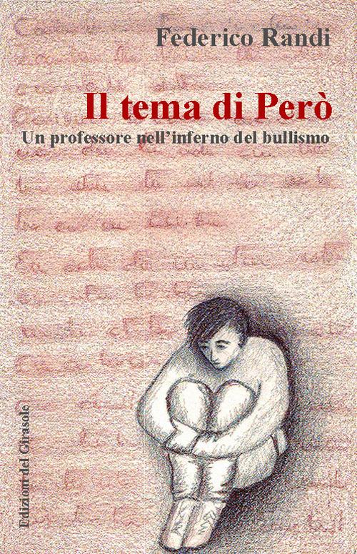 Il tema di Però. Un professore nell'inferno del bullismo - Federico Randi - copertina