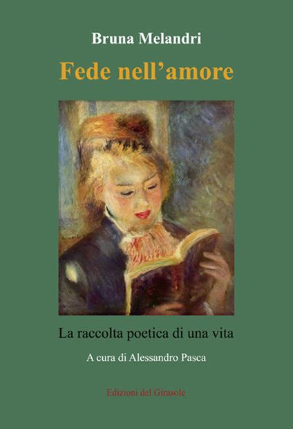 Fede nell'amore. La raccolta poetica di una vita - Bruna Melandri - copertina