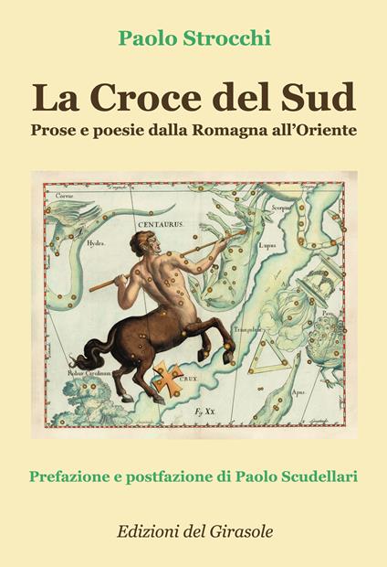 La Croce del Sud. Prose e poesie dalla Romagna all'Oriente - Paolo Strocchi - copertina