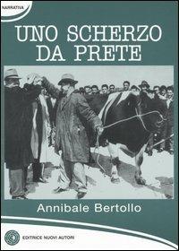 Uno scherzo da prete - Annibale Bertollo - copertina