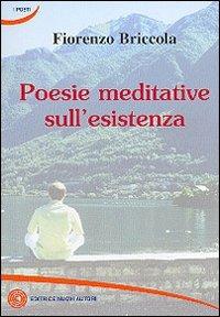 Poesie meditative sull'esistenza - Fiorenzo Briccola - copertina