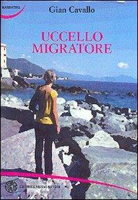 Uccello migratore - Gian Cavallo - copertina