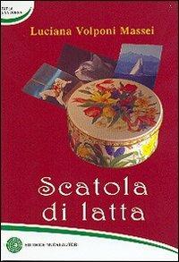 Scatola di latta - Luciana Volponi Massei - copertina