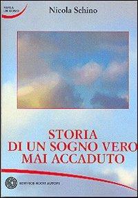 Storia di un sogno vero mai accaduto - Nicola Schino - copertina