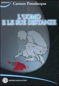 L' uomo e le sue distanze - Carmen Passalacqua - copertina