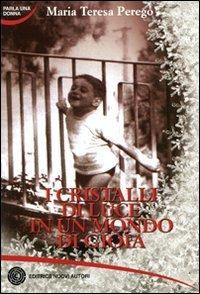 I cristalli di luce in un mondo di gioia - M. Teresa Perego - copertina