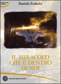 Il miracolo che è dentro di noi - Daniela Federici - copertina