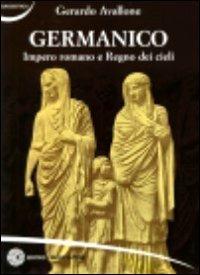 Germanico. Impero romano e regno dei cieli - Gerardo Avallone - copertina