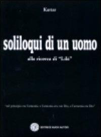 Soliloqui di un uomo. Alla ricerca di «Lila» - Kartar - copertina