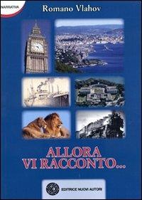 Allora vi racconto... - Romano Vlahov - copertina