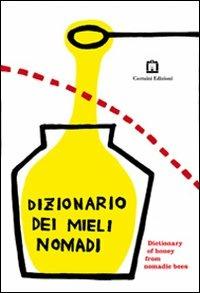 Dizionario dei mieli nomadi. Ediz. italiana e inglese - copertina