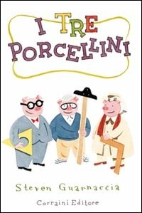 I tre porcellini. Ediz. illustrata - Piumini, Roberto: 9788847724440 -  AbeBooks