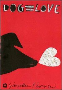 Dog=love - Giosetta Fioroni - copertina