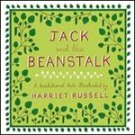 Jack and the beanstalk. A traditional tale illustrated. Ediz. illustrata