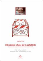 Attrezzature urbane per la collettività. Cinquantasette disegni di riconversione progettuale 1977-1979. Ediz. italiana e inglese