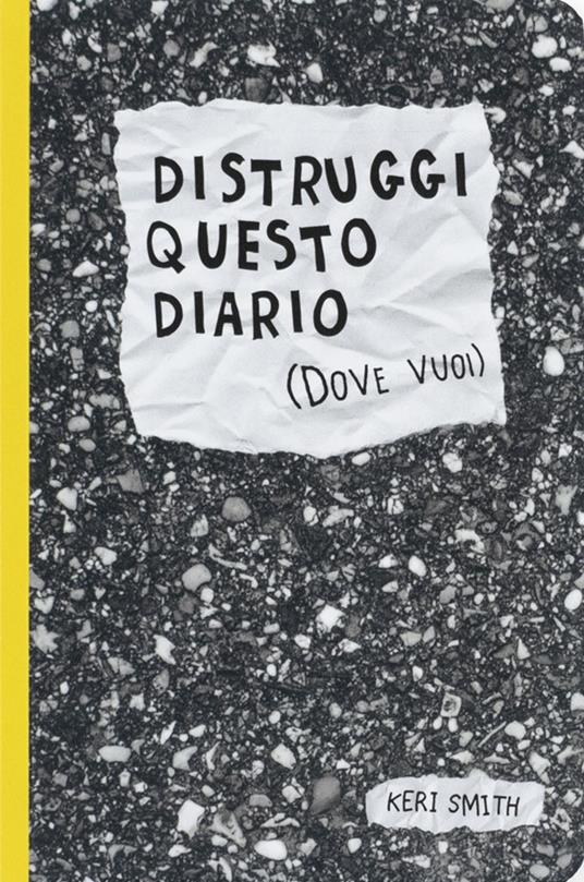 Distruggi questo diario (dove vuoi) - Keri Smith - copertina