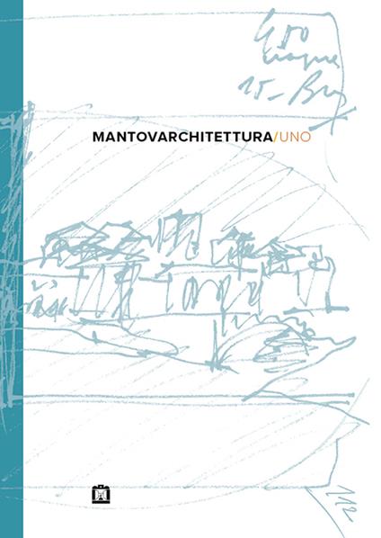 Mantovarchitettura/uno. Ediz. italiana e inglese - copertina