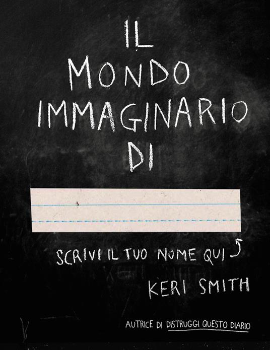 Il mondo immaginario di.... Ediz. illustrata - Keri Smith - copertina