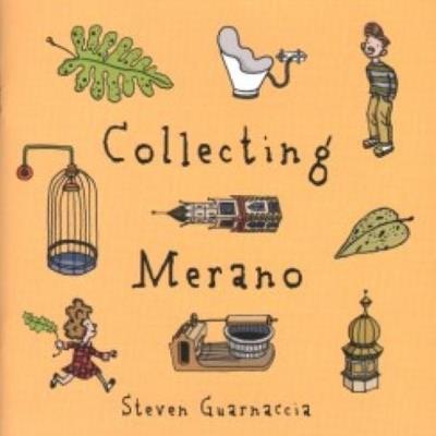 Collecting Merano. Ediz. illustrata - Steven Guarnaccia - copertina