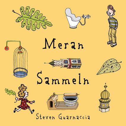 Meran Sammeln. Ediz. illustrata - Steven Guarnaccia - copertina