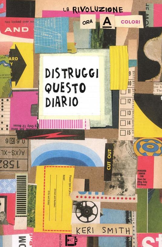 Distruggi questo diario (ora a colori) - Keri Smith - Libro - Corraini - |  IBS