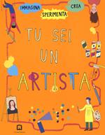 Tu sei un artista