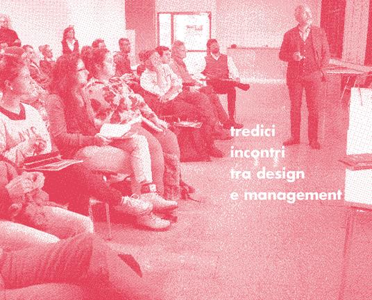 Microstorie di innovazione e impresa. Tredici incontri tra design e management - 2