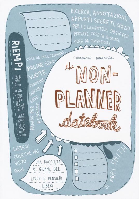 The non-planner datebook. Ediz. italiana - Keri Smith - copertina