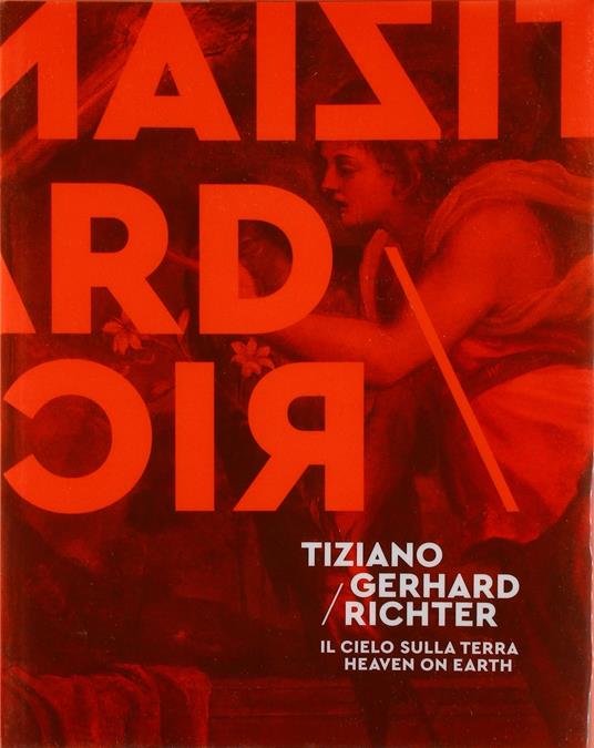 Tiziano/Gerhard Richter. Il cielo sulla terra - copertina