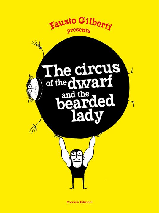 The circus of the dwarf and the bearded lady - Fausto Gilberti - ebook