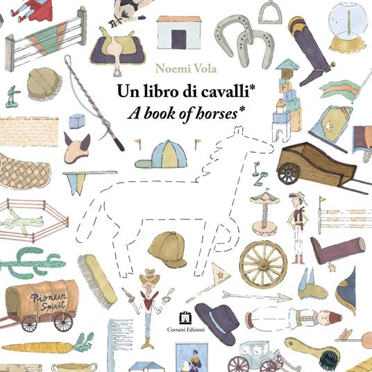 Un libro di cavalli* / A Book of Horses* - Noemi Vola - ebook