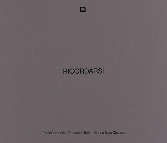 Ricordarsi - Paola Baroncini,Francesco Ballo,Marina Ballo Charmet - copertina