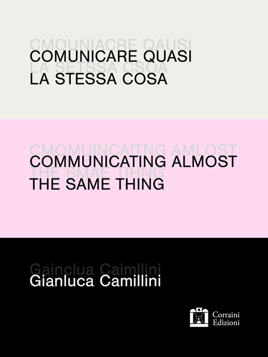 Comunicare quasi la stessa cosa / Communicating almost the same thing - Gianluca Camillini - ebook